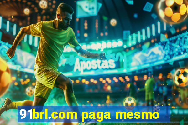 91brl.com paga mesmo